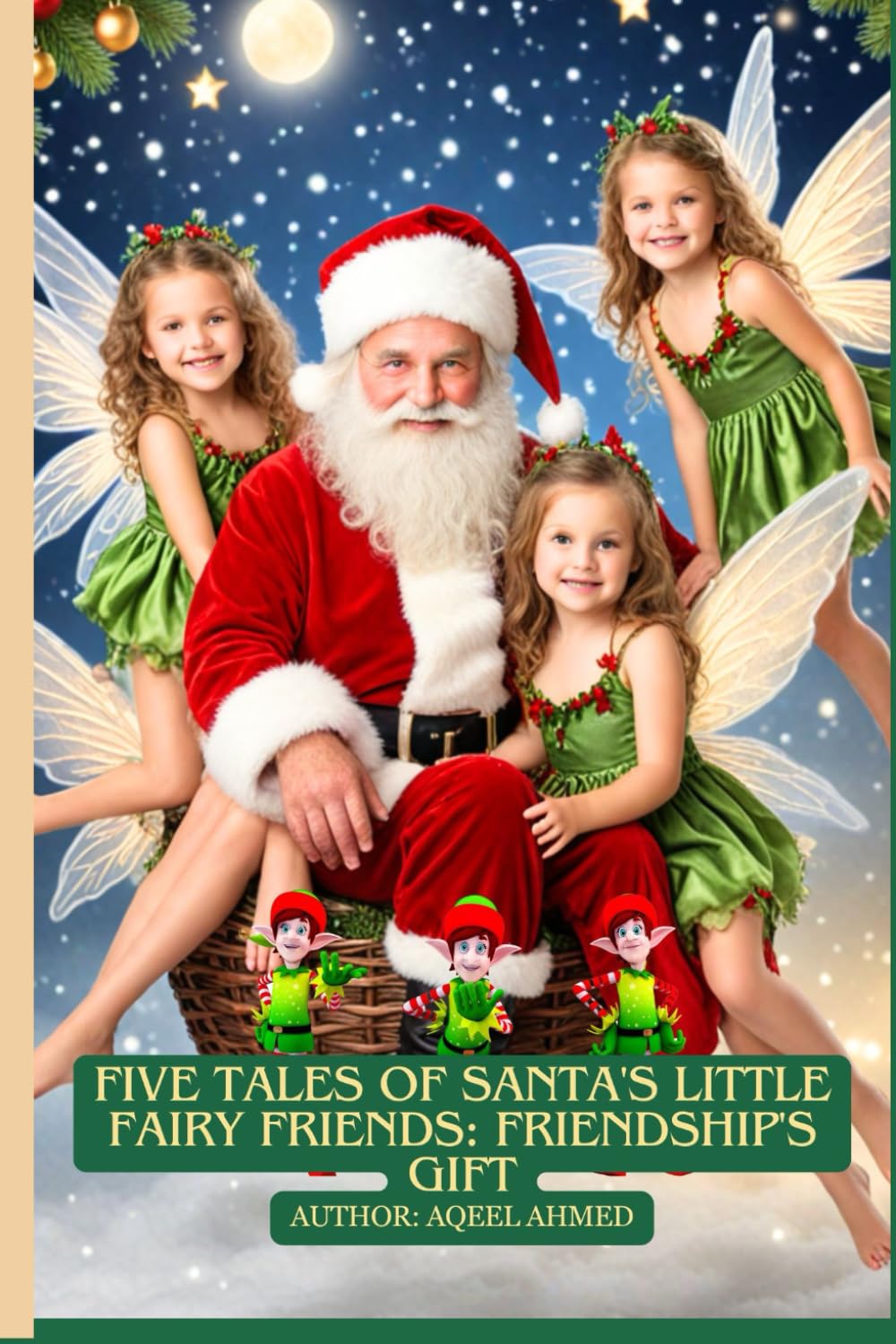 Five Tales of Santa's Little Fairy Friends: Friendship's Gift
