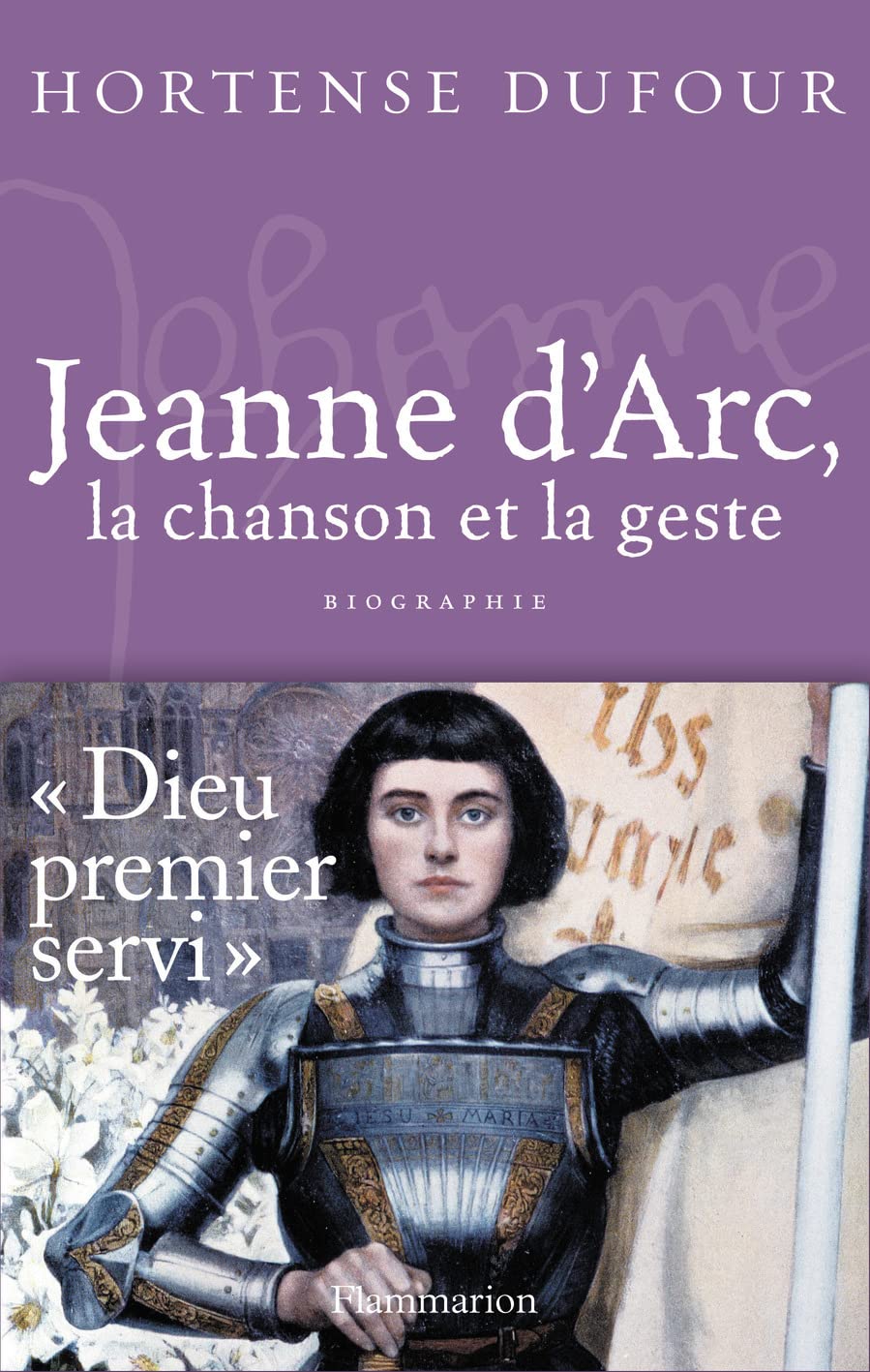 Jeanne d'Arc, la chanson et la geste: 1412-1431, La Chanson et La Geste