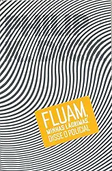 Fluam, Minhas Lágrimas, Disse o Policial