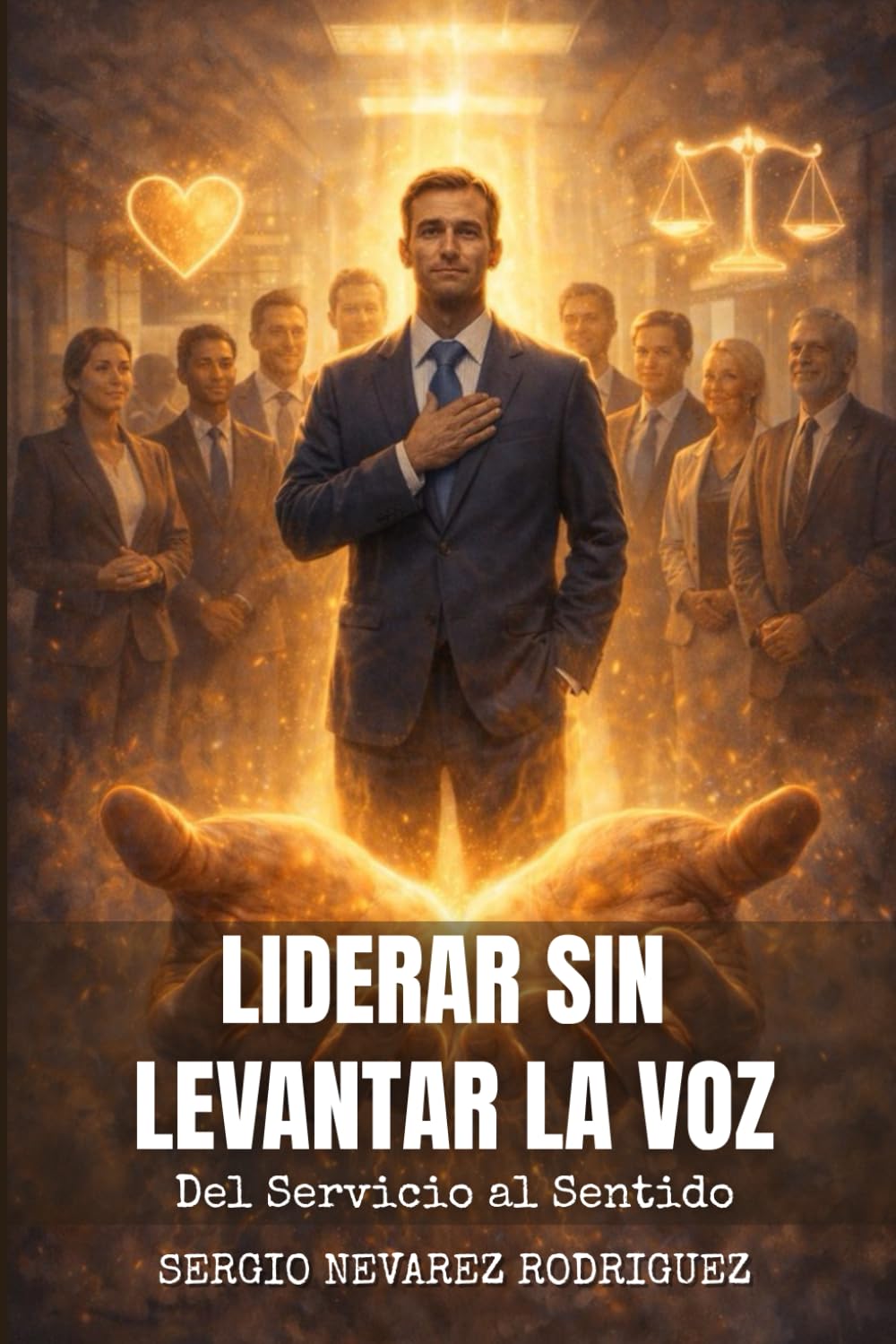 Liderar Sin Levantar la Voz: Del Servicio al Sentido