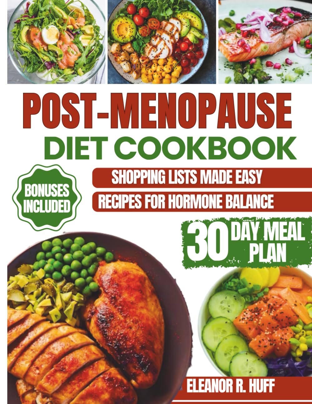 Post-Menopause Diet Cookbook: Simple Recipes for Hormone Balance, Natural Weight Loss, and Renewed Vitality After 50.