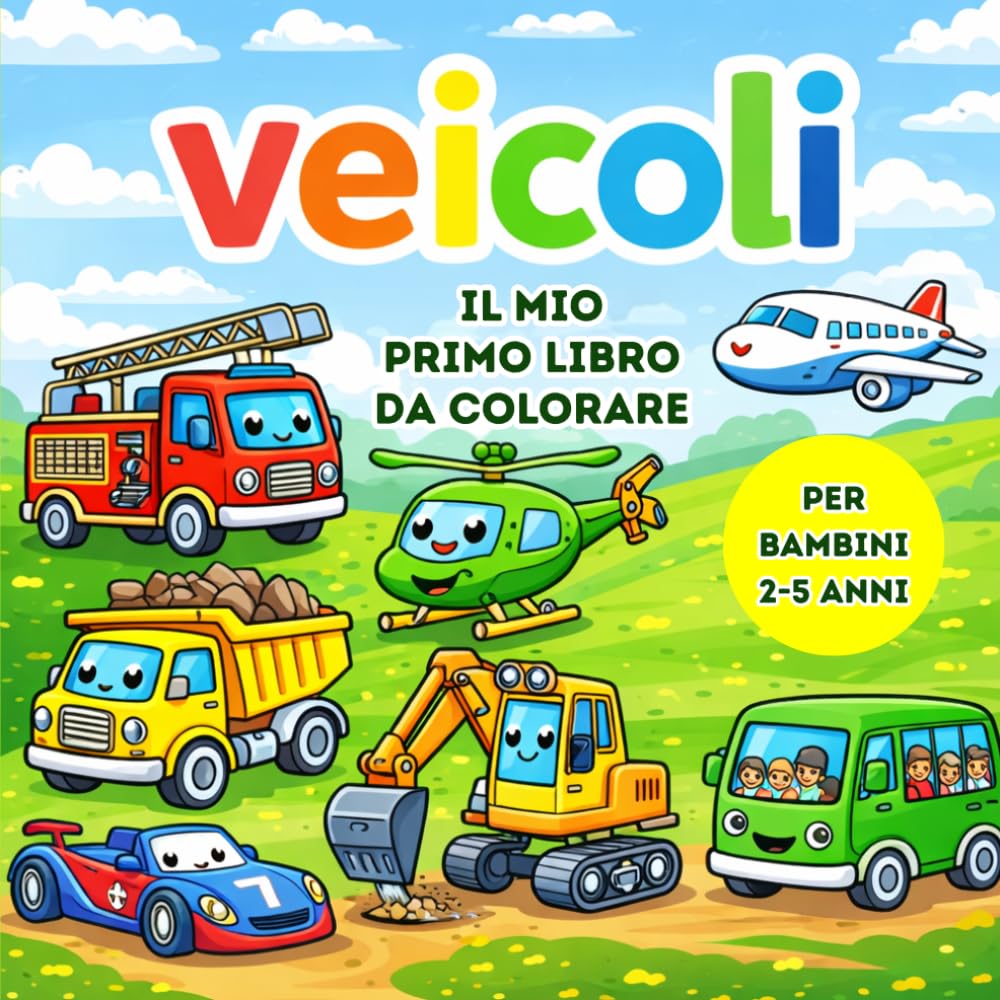 Veicoli: Il Mio Primo Libro da Colorare