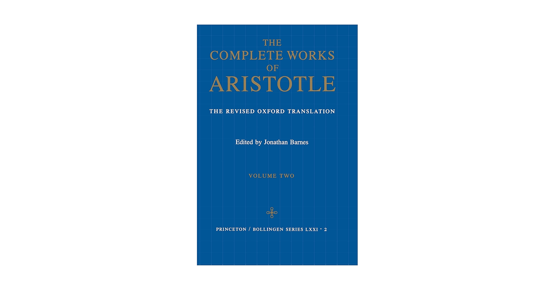 The Complete Works of Aristotle: The Revised Oxford Translation