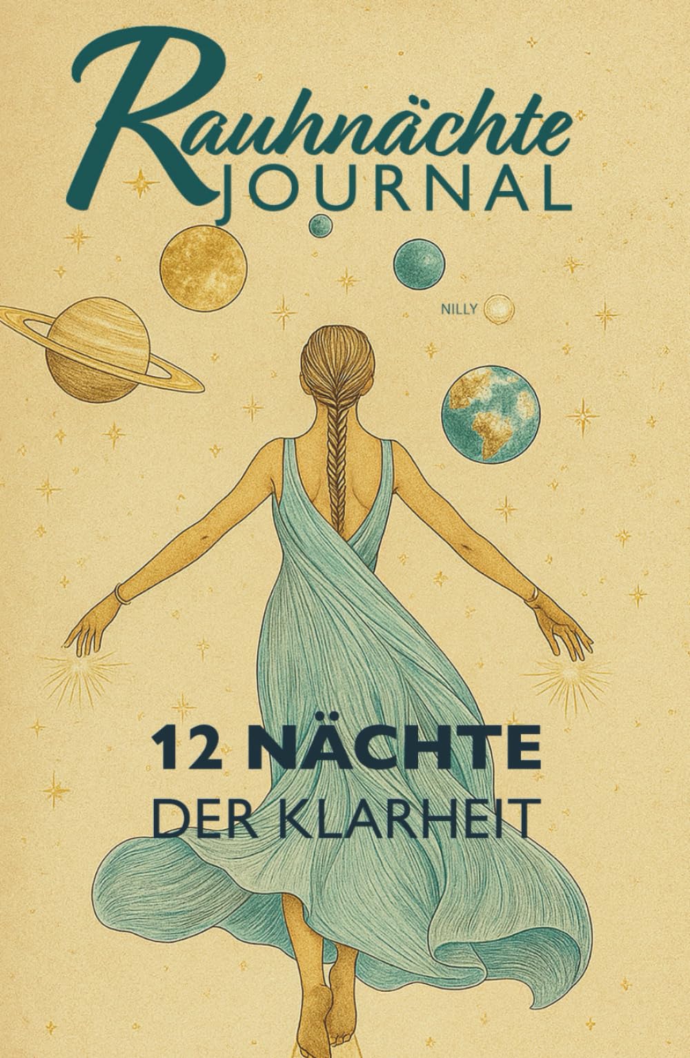 Rauhnächte Journal: Begleit-Workbook zu den 12 Nächten der Klarheit