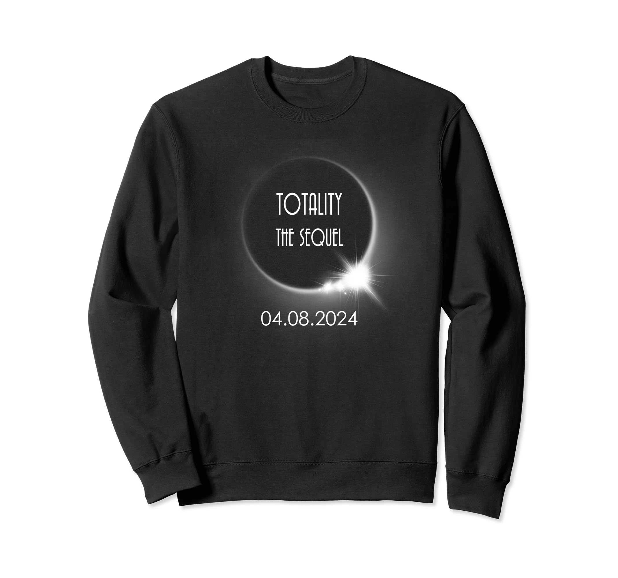 Totality The Sequel 2024 Eclipse Sweatshirt