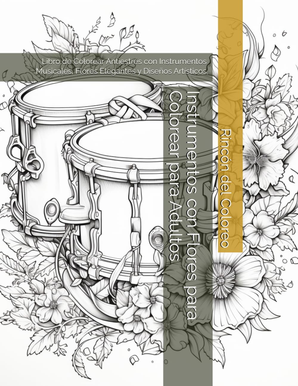 Instrumentos con Flores para Colorear para Adultos: Libro de Colorear Antiestrés con Instrumentos Musicales, Flores Elegantes y Diseños Artísticos