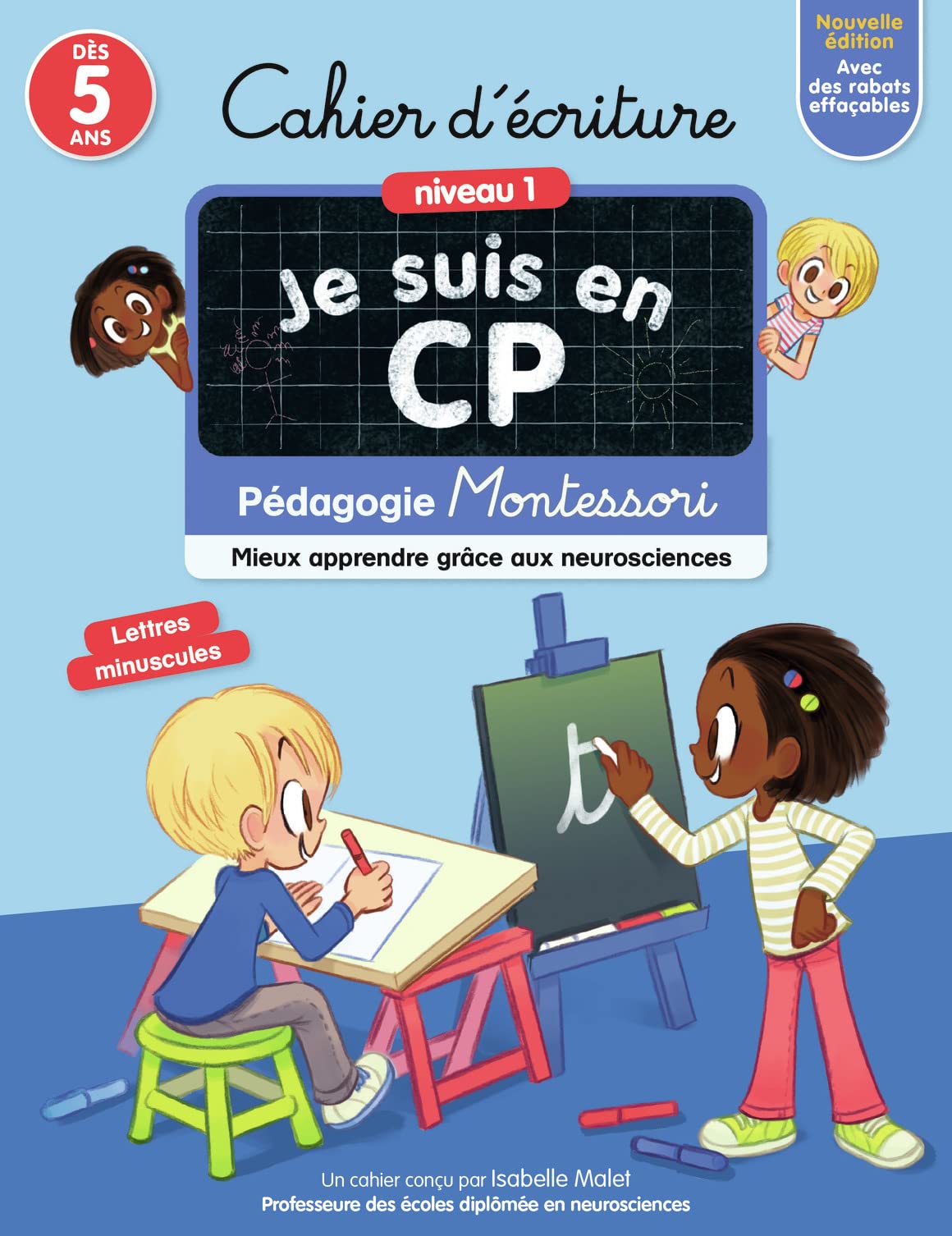 Je suis en CP - Cahier d'écriture: Pédagogie Montessori - Mieux apprendre grâce aux neurosciences