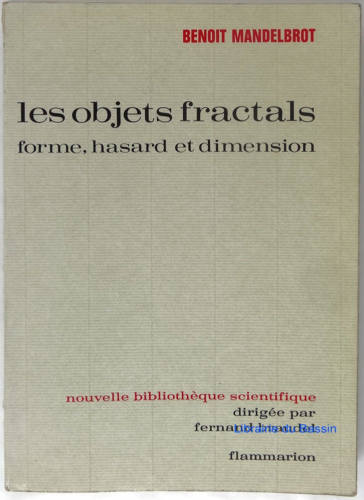 Objets fractals forme, hasard et dimension (Les)