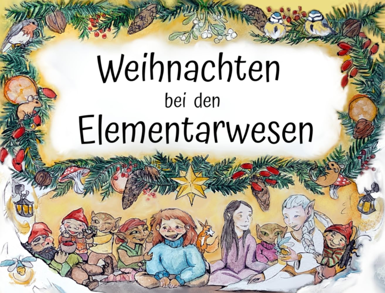 Weihnachten bei den Elementarwesen: Ein Winterabenteuer aus der Reihe Klara und die Elementarwesen