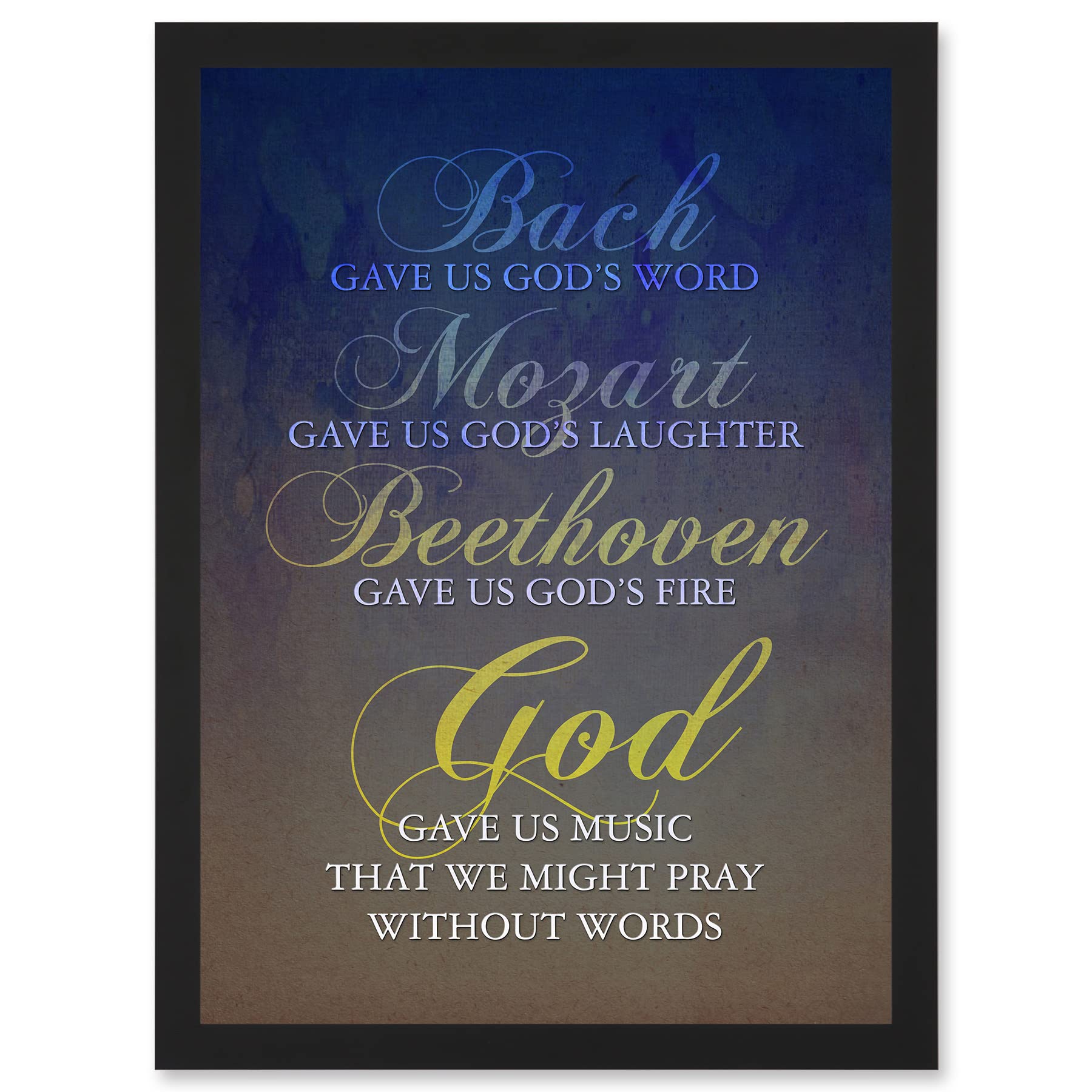 B&Q -  Bach Mozart Beethoven God Pray Quote Religious Typography Blue Wall Art PrintA4 Size