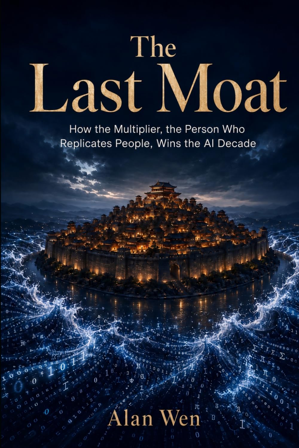 The Last Moat: How the Multiplier, the Person Who Replicates People, Wins the AI Decade