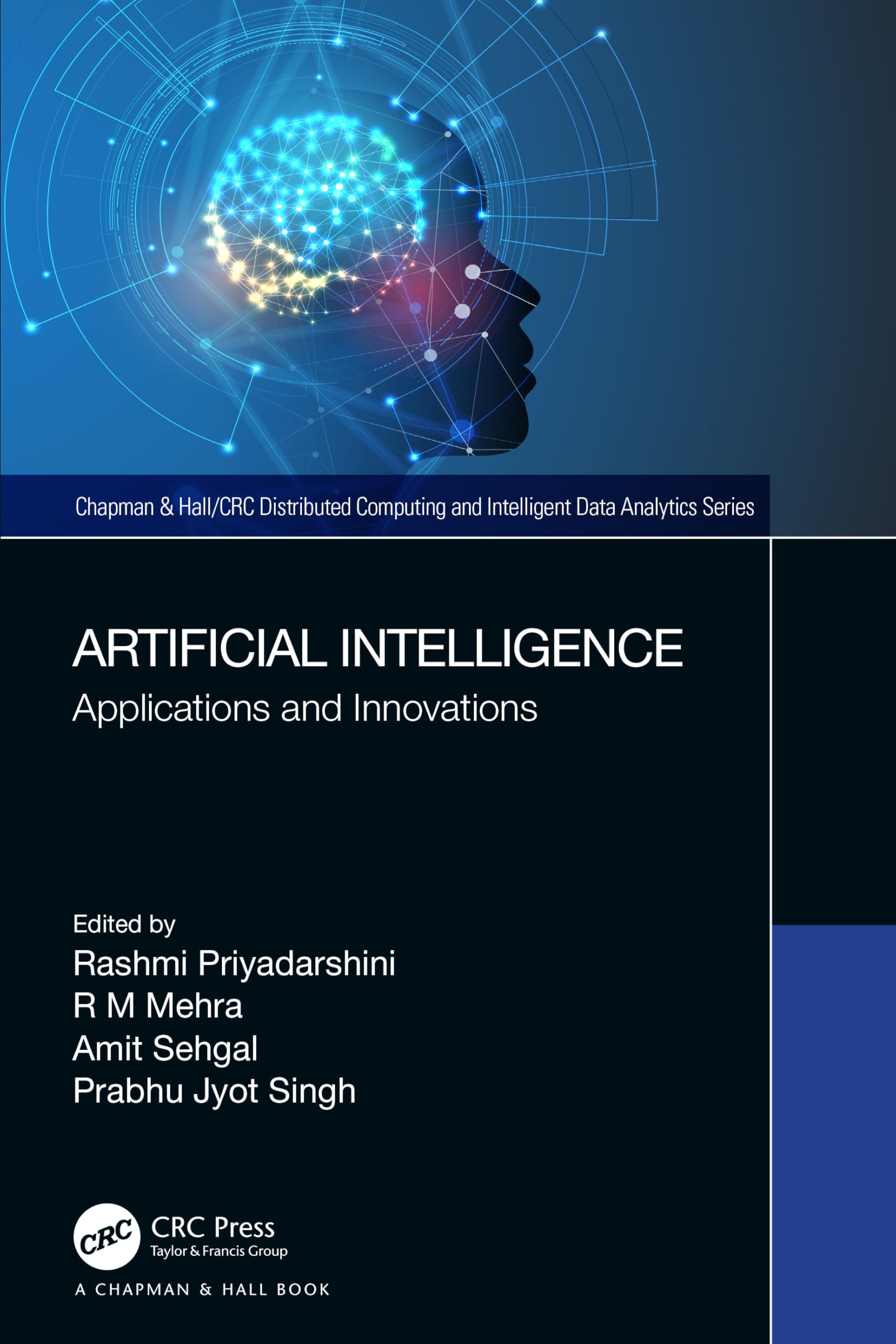 Artificial Intelligence: Applications and Innovations (Chapman & Hall/Distributed Computing and Intelligent Data Analytics)