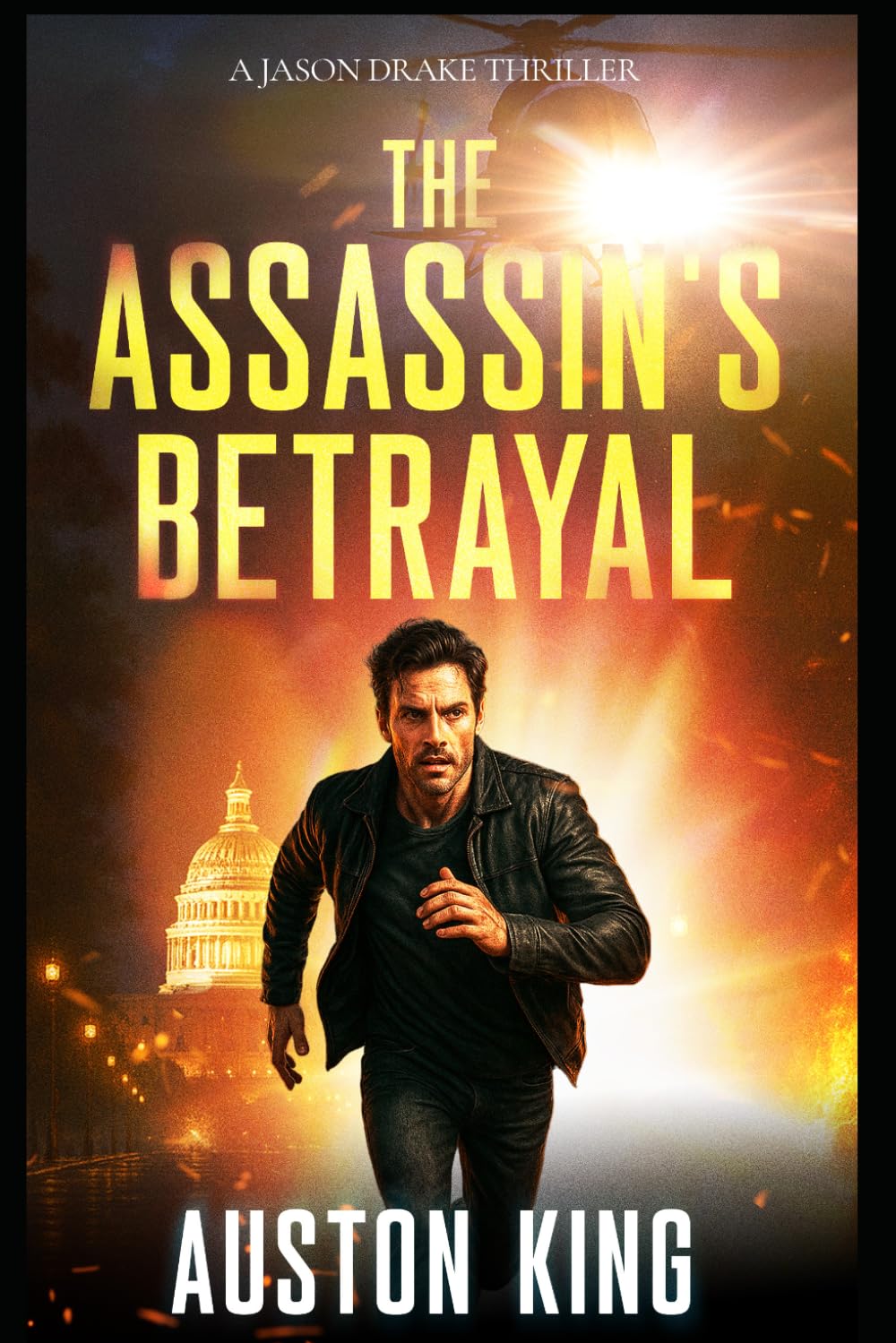 The Assassin's Betrayal: CIA Assassin (Jason Drake Thrillers)