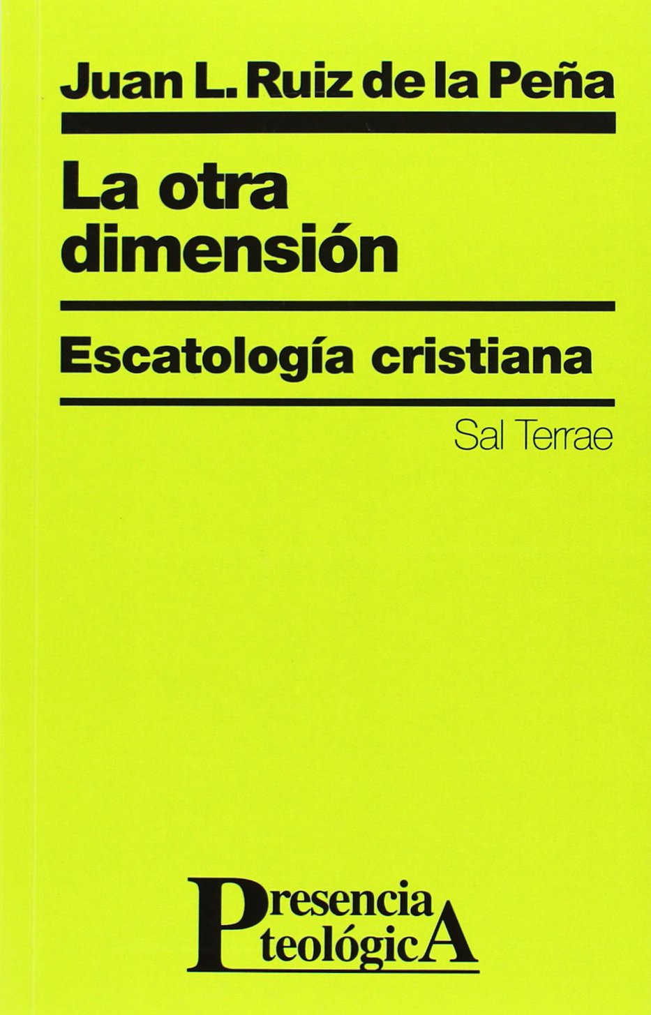 Otra dimensión, La: Escatología cristiana: 29 (Presencia Teologica)