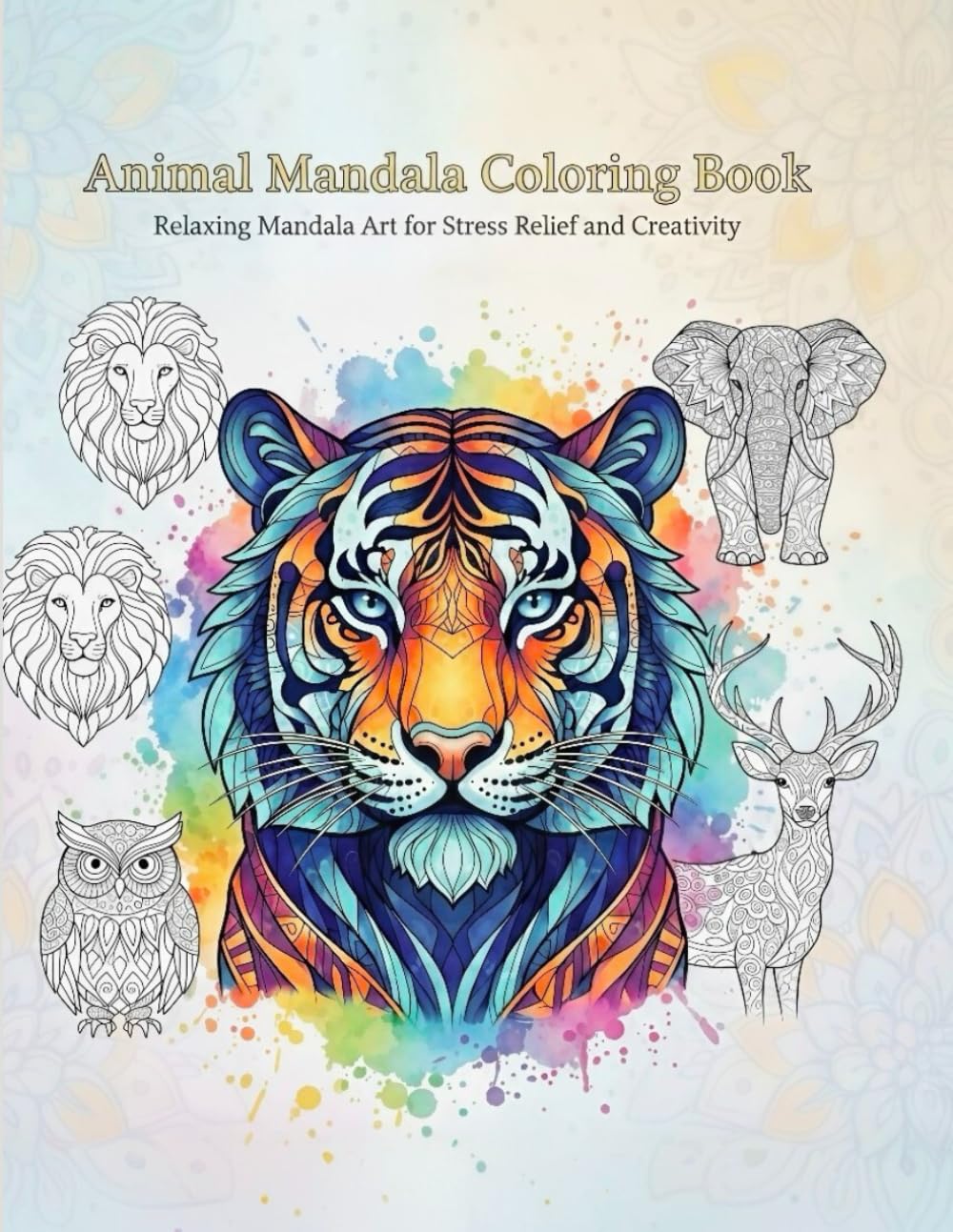 Animal Mandala Coloring Book for Adults: Intricate Wildlife Mandalas for Relaxation, Stress Relief and Mindful Coloring