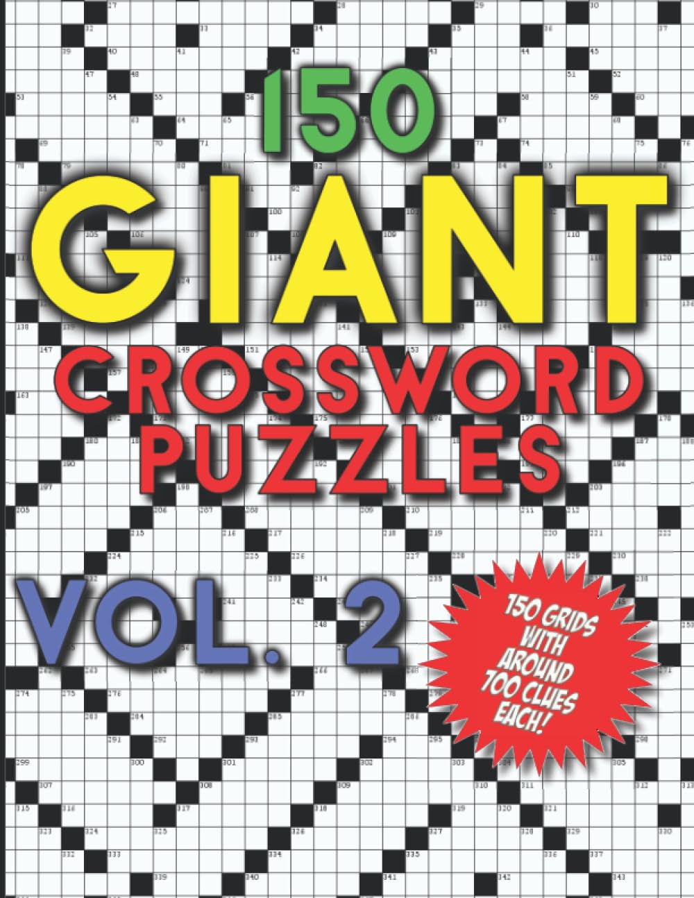 150 Giant Crossword Puzzles Vol. 2: A Mega Book with 150 Very Large Grids with around 700 Clues Each - Many Hours of Entertainment for Adults