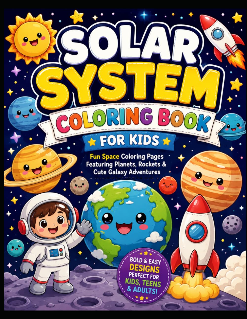 Solar System Coloring Book for Kids: Fun Space Coloring Pages Featuring Planets, Rockets & Cute Galaxy Adventures
