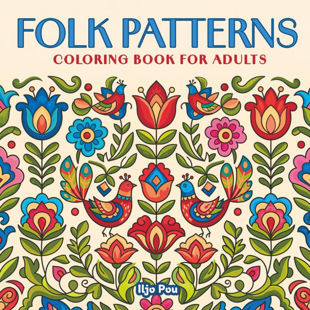 Folk Patterns Coloring Book for Adults: Relaxing Ethnic & Folklore Designs for Mindful Relaxation