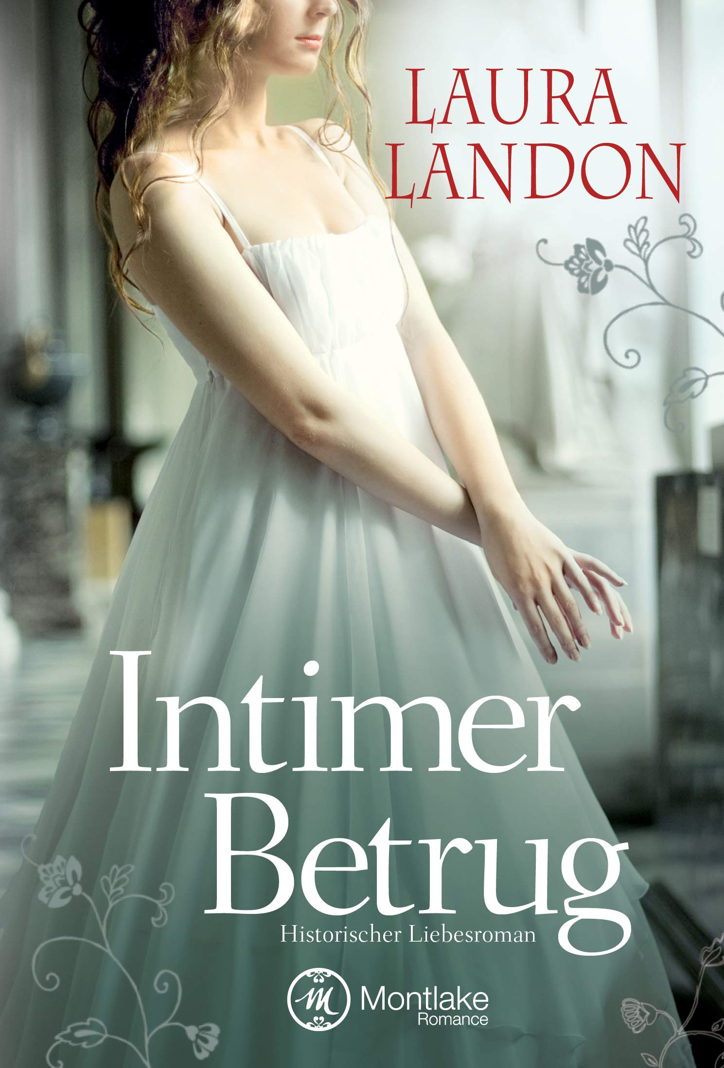 Intimer Betrug: Historischer Liebesroman