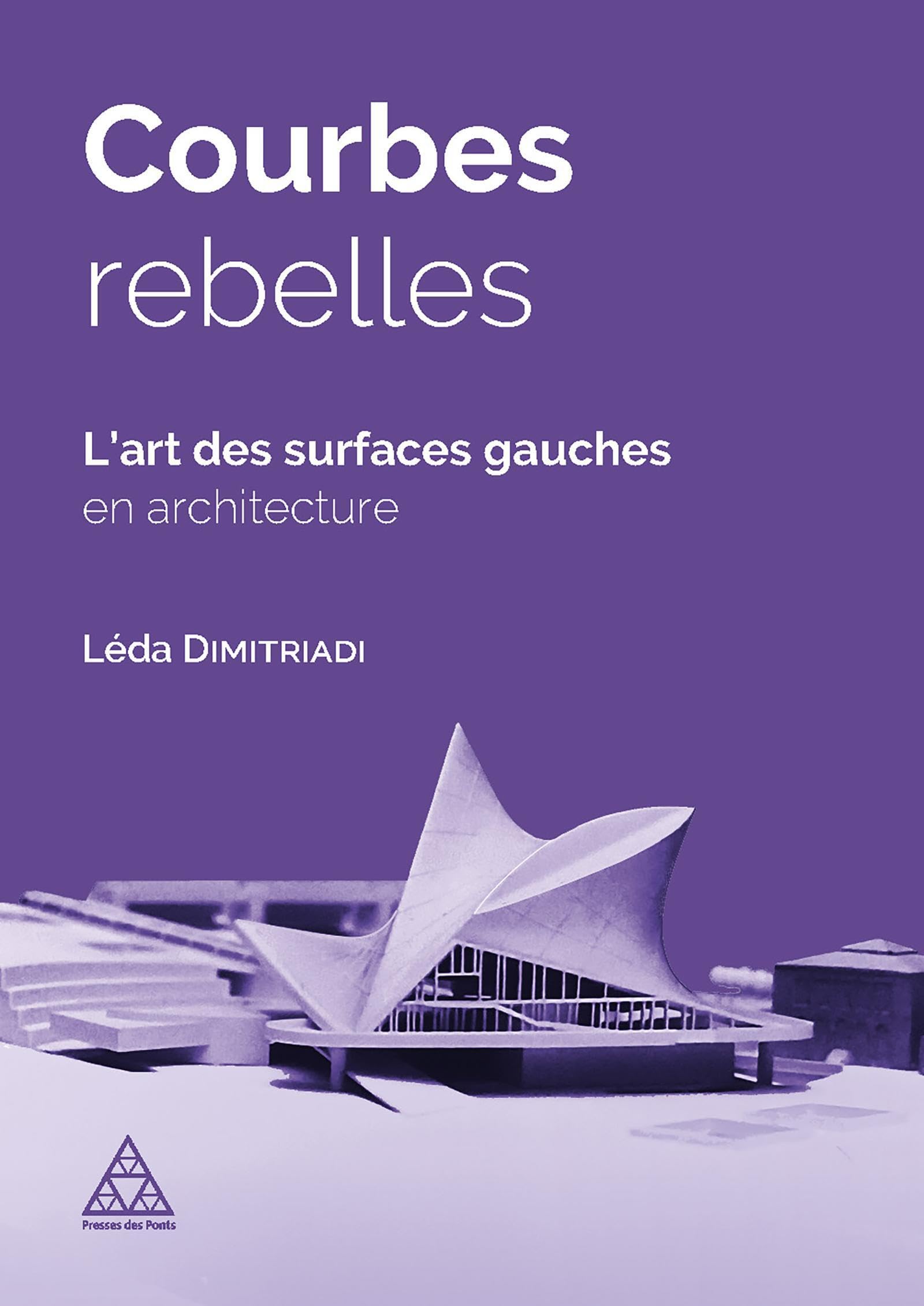 Surfaces gauches en architecture : le livre d'art Courbes rebelles pour passionnés