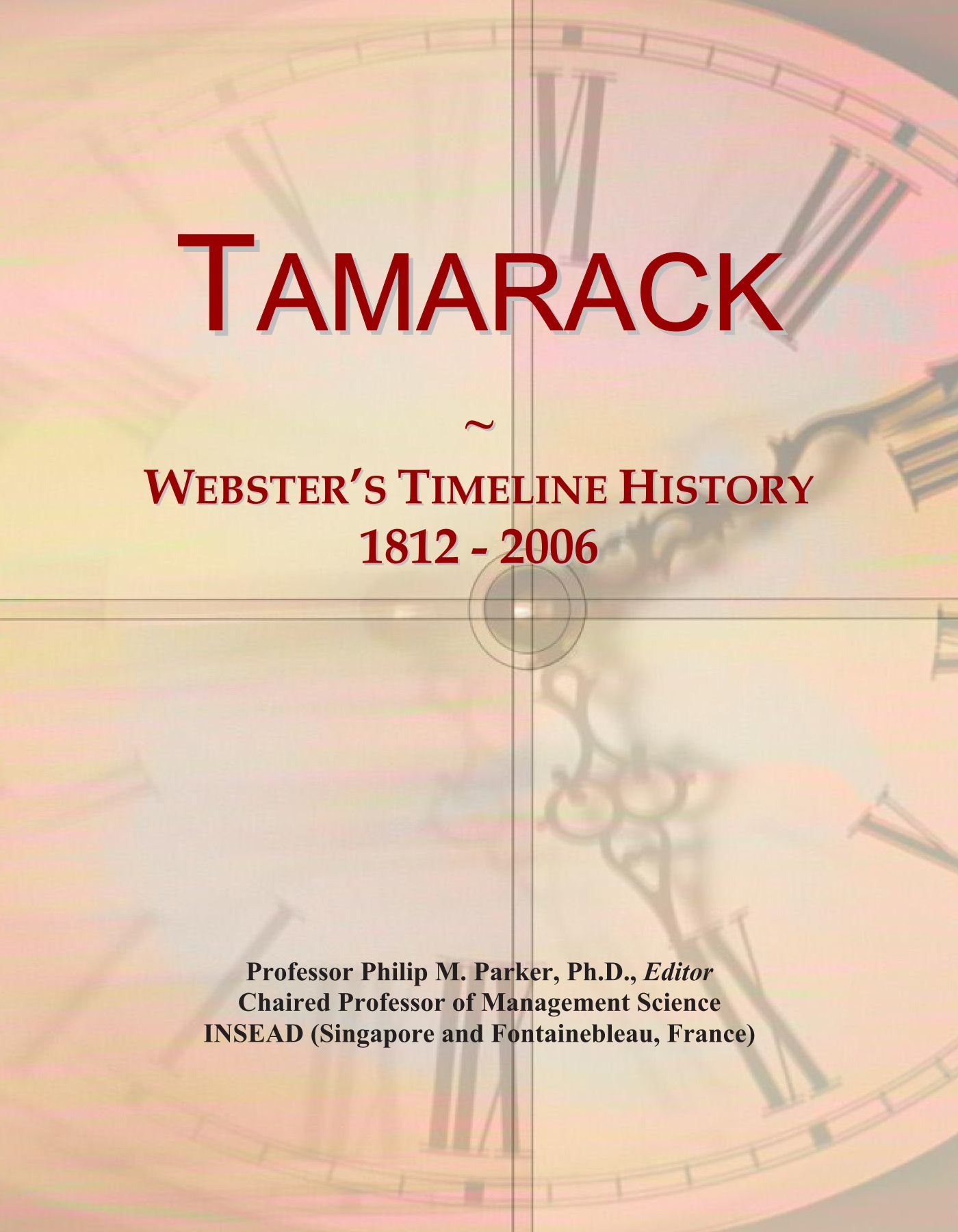 Tamarack: Webster's Timeline History, 1812 - 2006