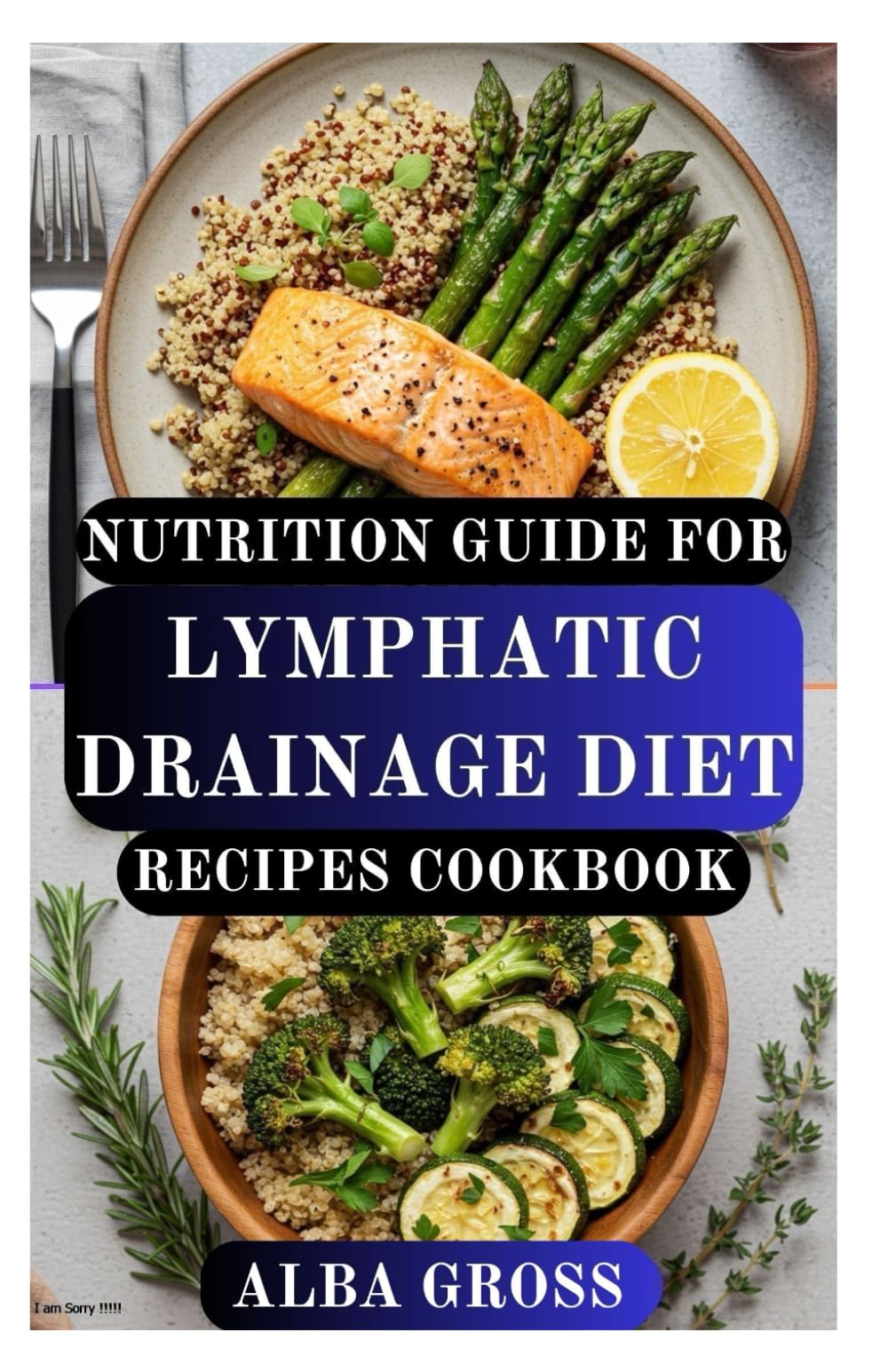 NUTRITION GUIDE FOR LYMPHATIC DRAINAGE DIET RECIPES COOKBOOK: Boost Immunity, Reduce Inflammation, and Support Natural Detox with Delicious Healing Recipes
