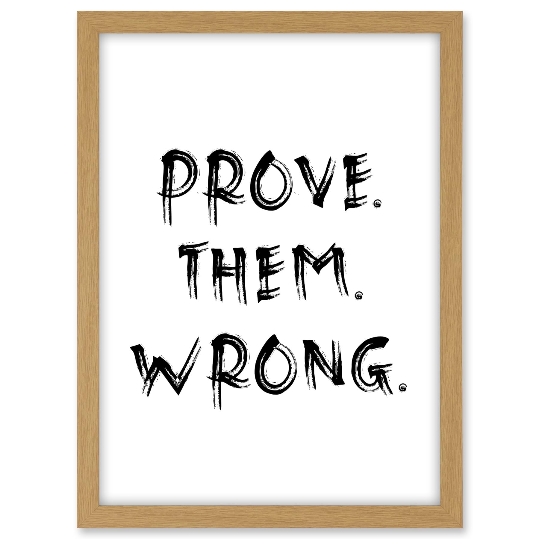 Artery8 Prove Them Wrong Inspirational Positive Motivational Gym Workout Living Room Aesthetic Artwork Framed A3 Wall Art Print