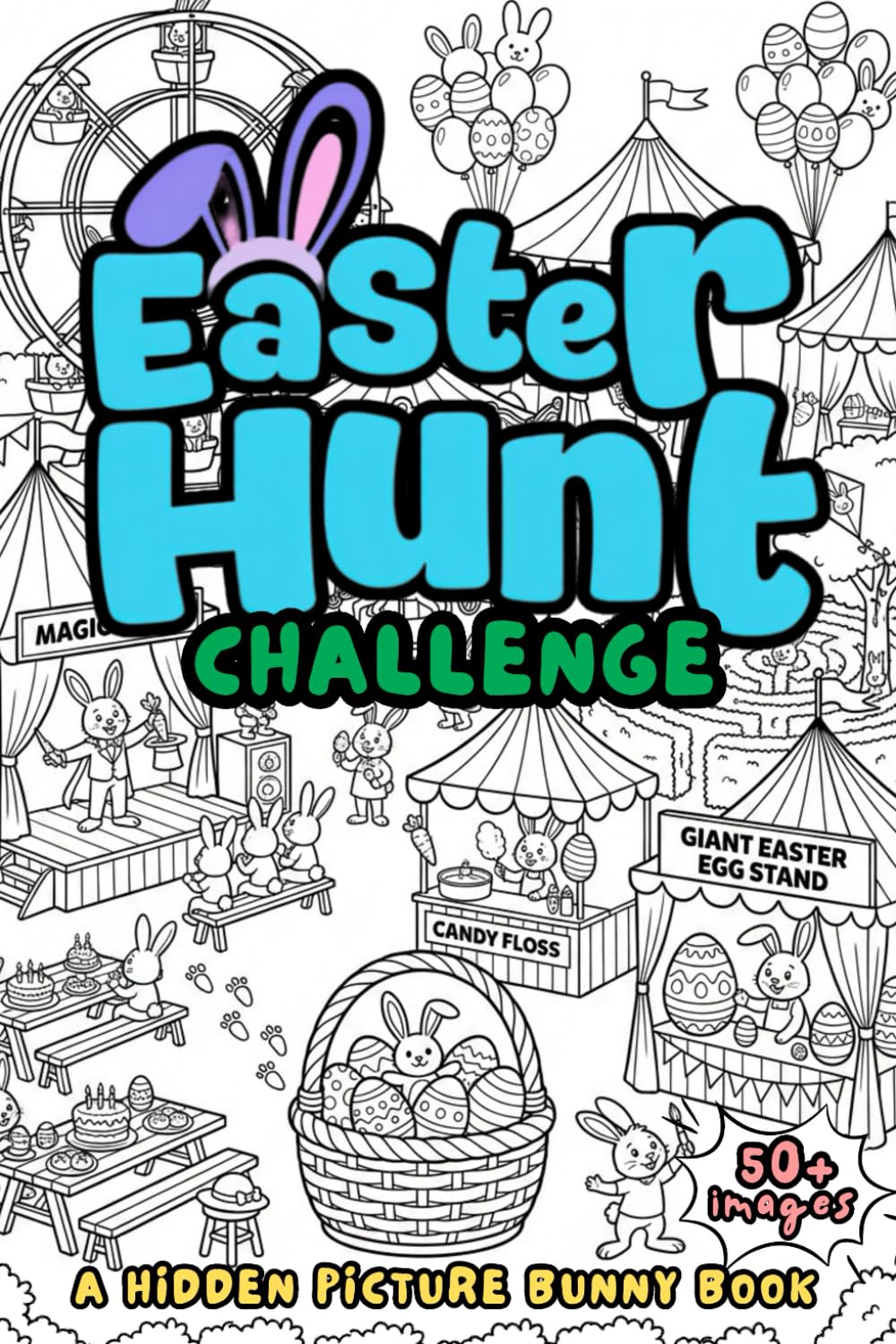 Easter Hunt Challenge: A Hidden Picture Bunny Book: A Fun Search and Find Book for Kids, Tweens, Teens, and Adults: A Perfect Easter Basket Stuffer Gift Idea for Boys and Girls!      Paperback – February 24, 2026