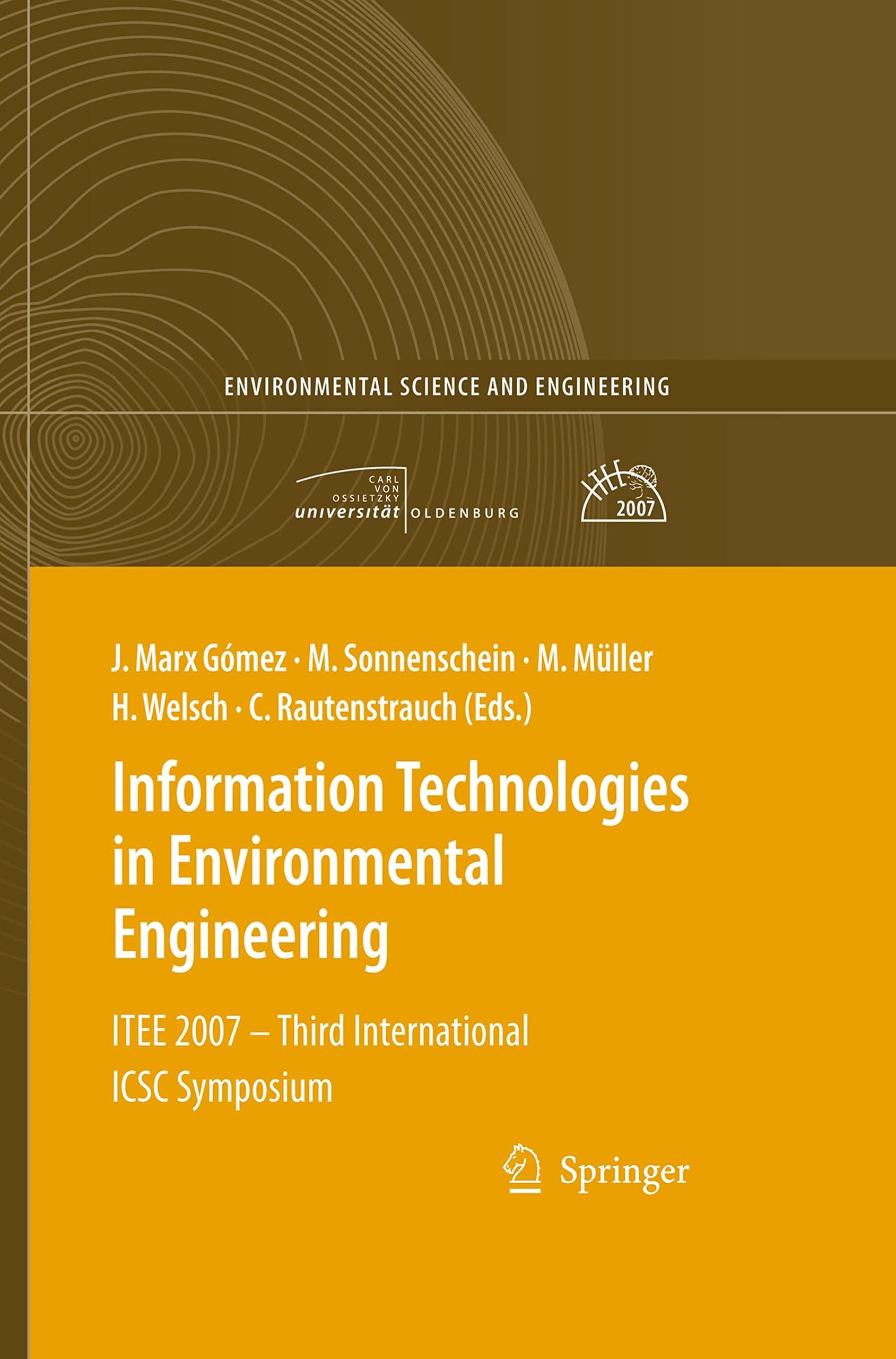 Information Technologies in Environmental Engineering: ITEE 2007 - Third International ICSC Symposium (Environmental Science and Engineering)