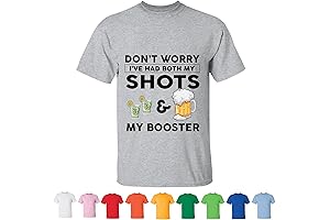 Don't Worry I've Had Both My Shots and Booster Shirt