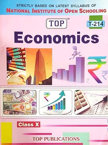 NIOS ECONOMICS CLASS -10 T-214 BASED ON LATEST SYLLABUS OF NATIONAL INSTITUTE OF OPEN SCHOOLING ENGLISH MEDIUM