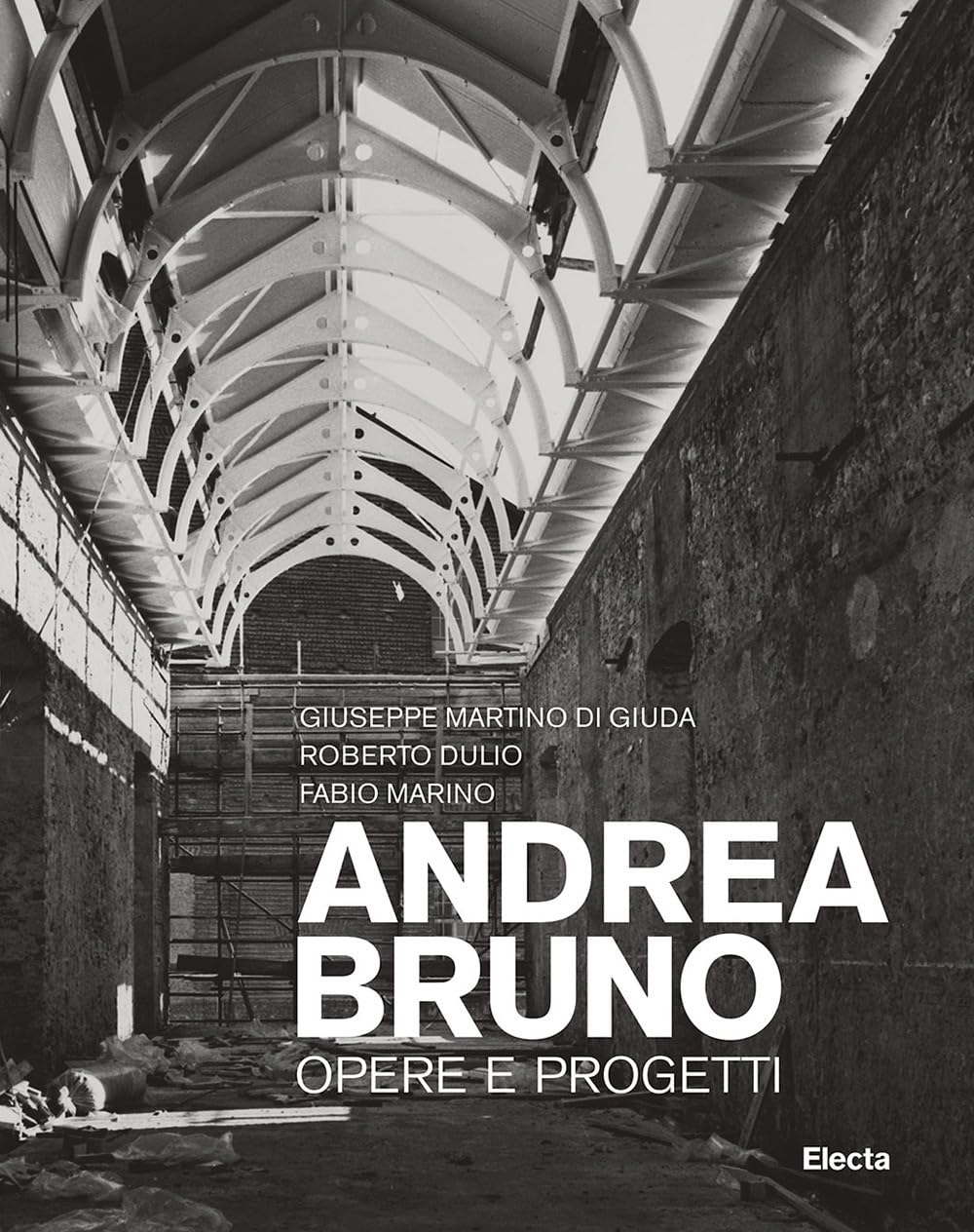 Andrea Bruno. Opere E Progetti. Ediz. Illustrata - 4