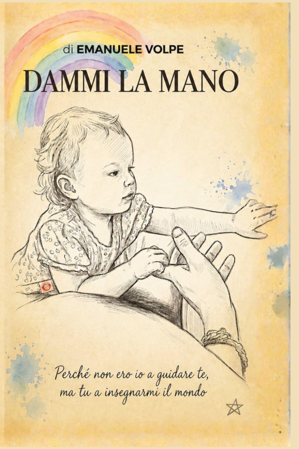 Dammi la mano: “Perché non ero io a guidare te, ma tu a insegnarmi il mondo”