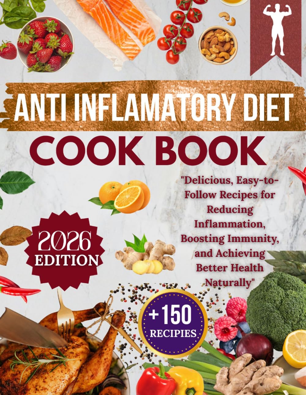ANTI INFLAMATORY DIET COOK BOOK: "Delicious, Easy-to-Follow Recipes for Reducing Inflammation, Boosting Immunity, and Achieving Better Health Naturally"