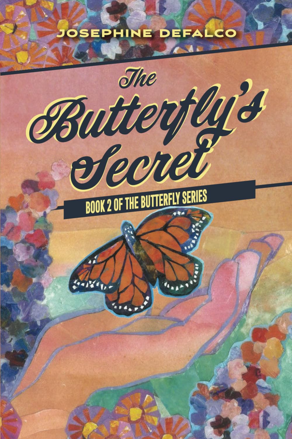 The Butterfly's Secret: Book 2 of the Butterfly Series