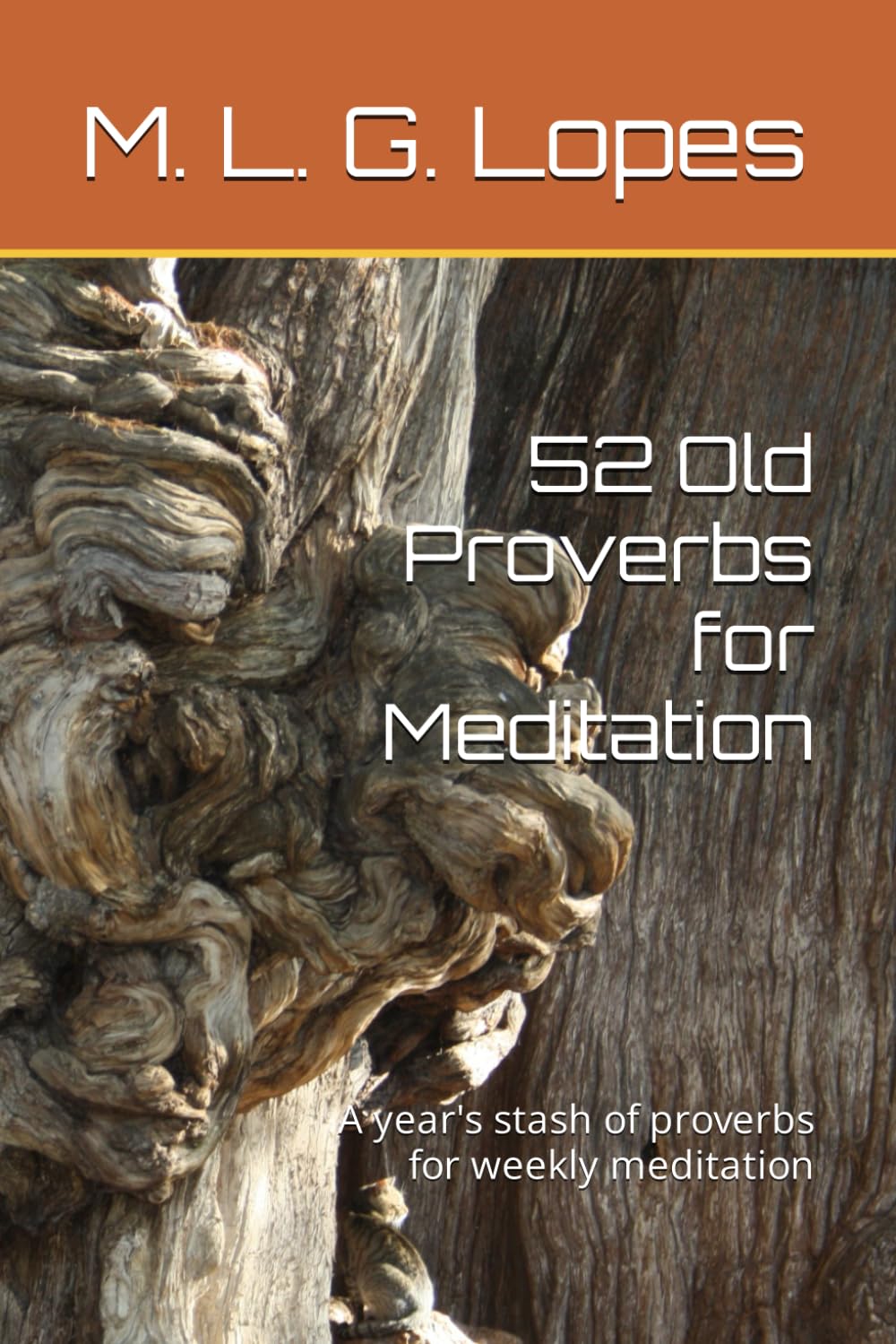 52 Old Proverbs for Meditation: A year's stash of proverbs for weekly meditation