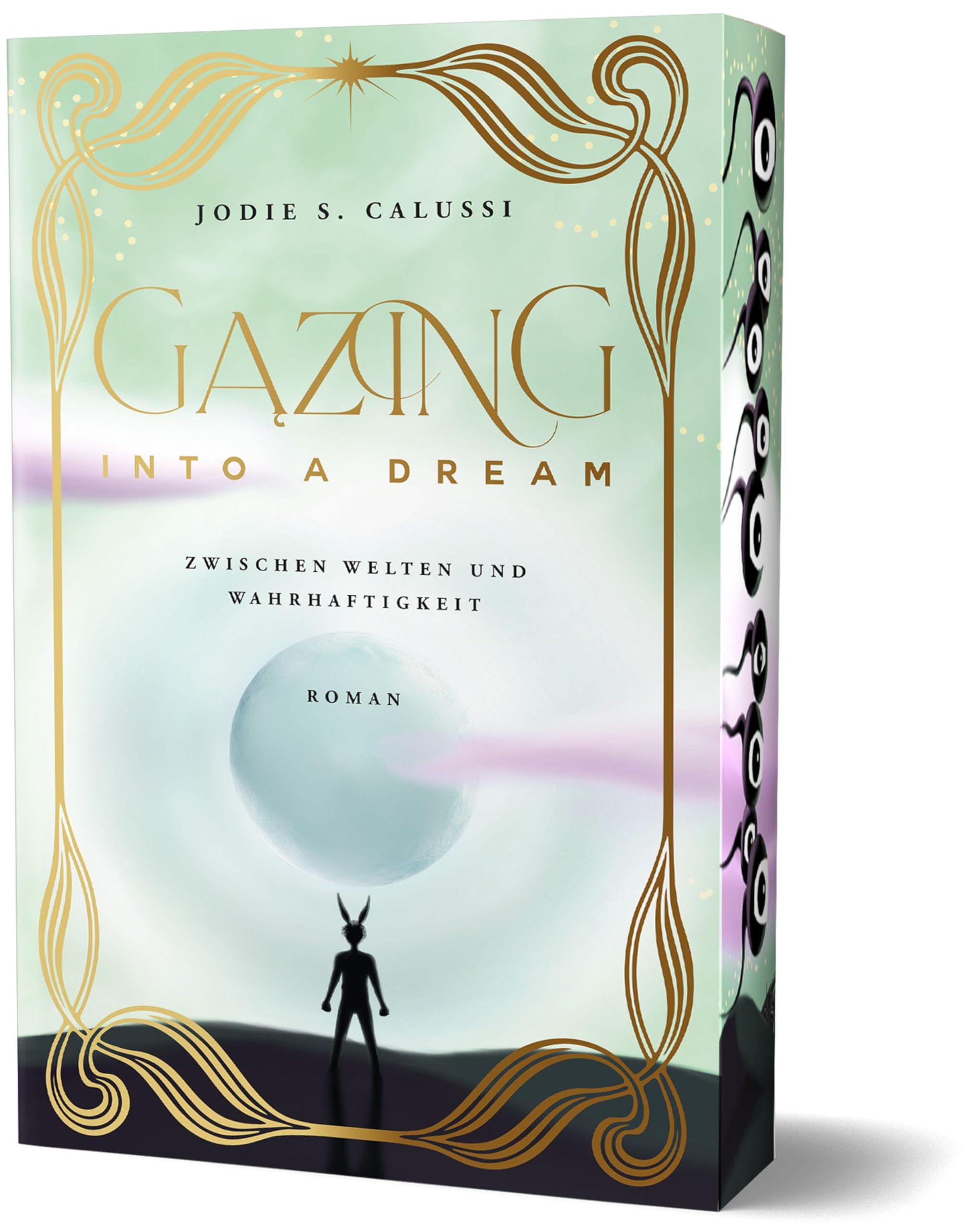 Gazing into a Dream: Zwischen Welten und Wahrhaftigkeit von Jodie Calussi
