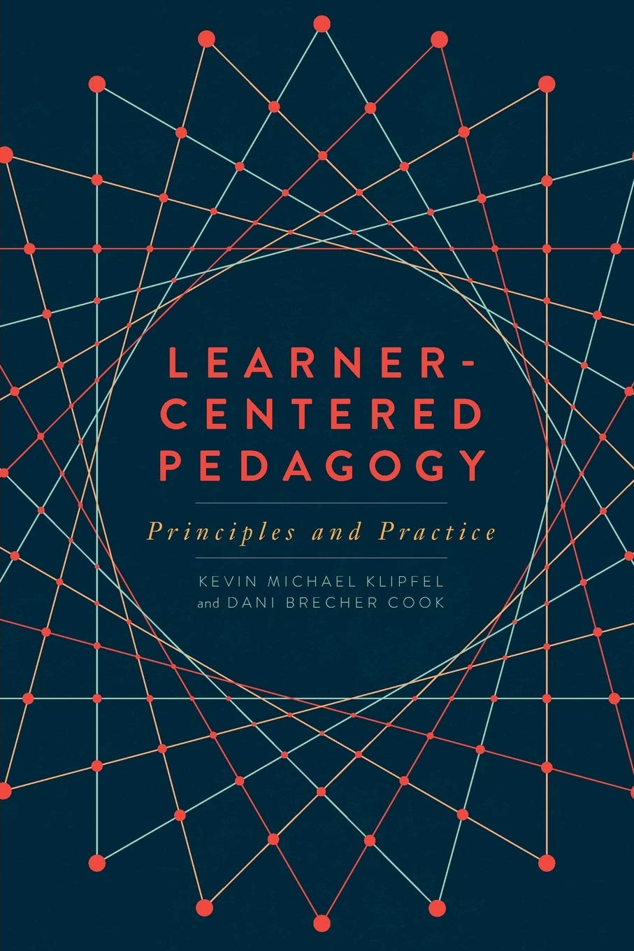 Learner-Centered Pedagogy: Principles and Practice
