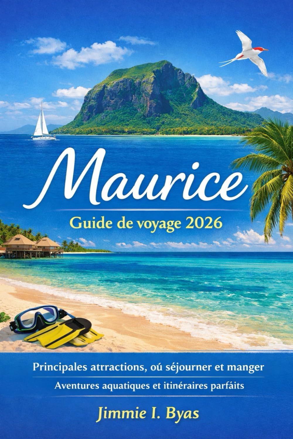 Maurice Guide de voyage 2026: Principales attractions, où séjourner et manger, aventures aquatiques et itinéraires parfaits
