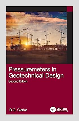 PRESSUREMETERS IN GEOTECHNICAL DESIGN 2ED (HB 2023)