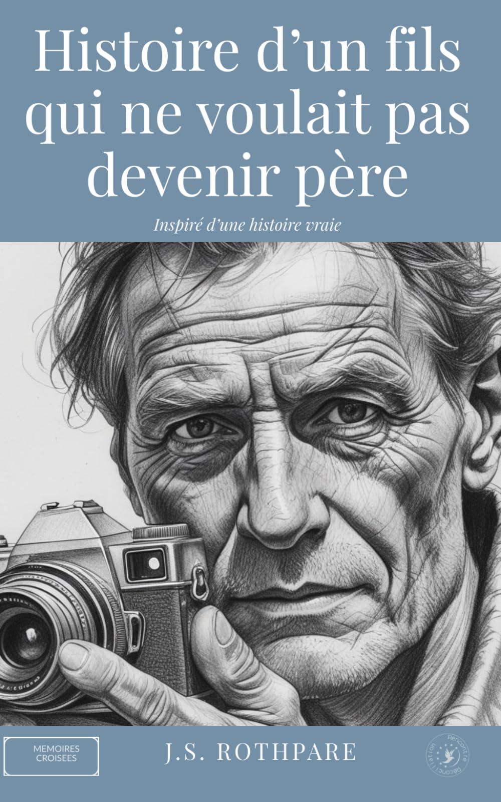Histoire d'un fils qui ne voulait pas devenir père (Mémoires croisées)