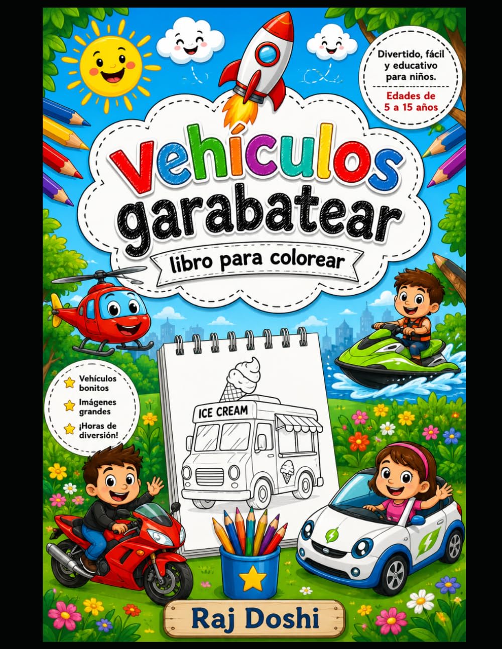 Libro para colorear con dibujos de vehículos adorables para niños de 5 a 15 años.: Dibujos para colorear divertidos y fáciles con simpáticos medios de ... y actividades educativas para niños y niñas.
