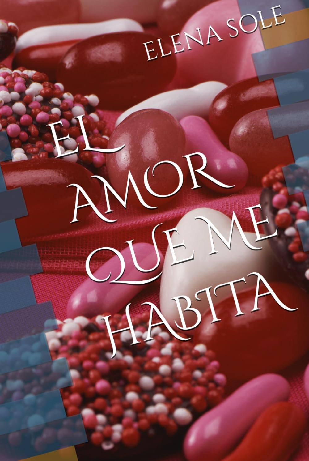 EL AMOR QUE ME HABITA