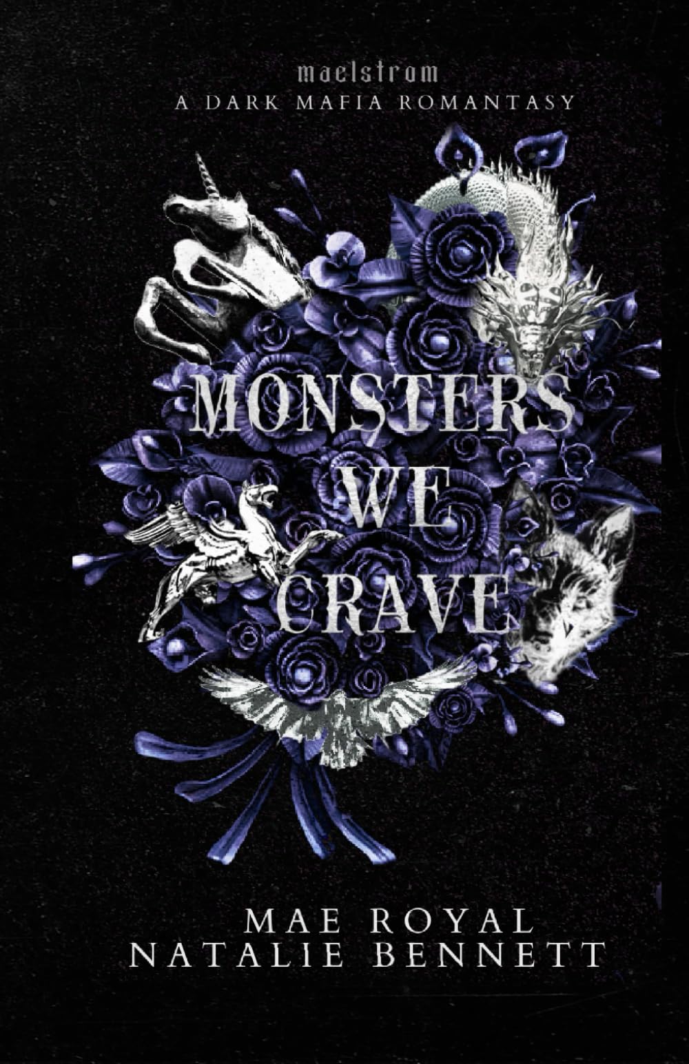 Monsters we Crave: A Dark Mafia Romantasy: 1 (Maelstrom)