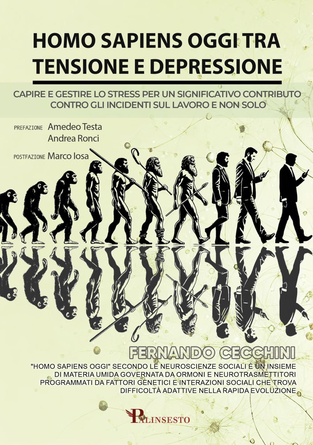 Homo sapiens oggi tra tensione e depressione: Capire e gestire lo stress per un significativo contributo contro gli incidenti sul lavoro e non solo
