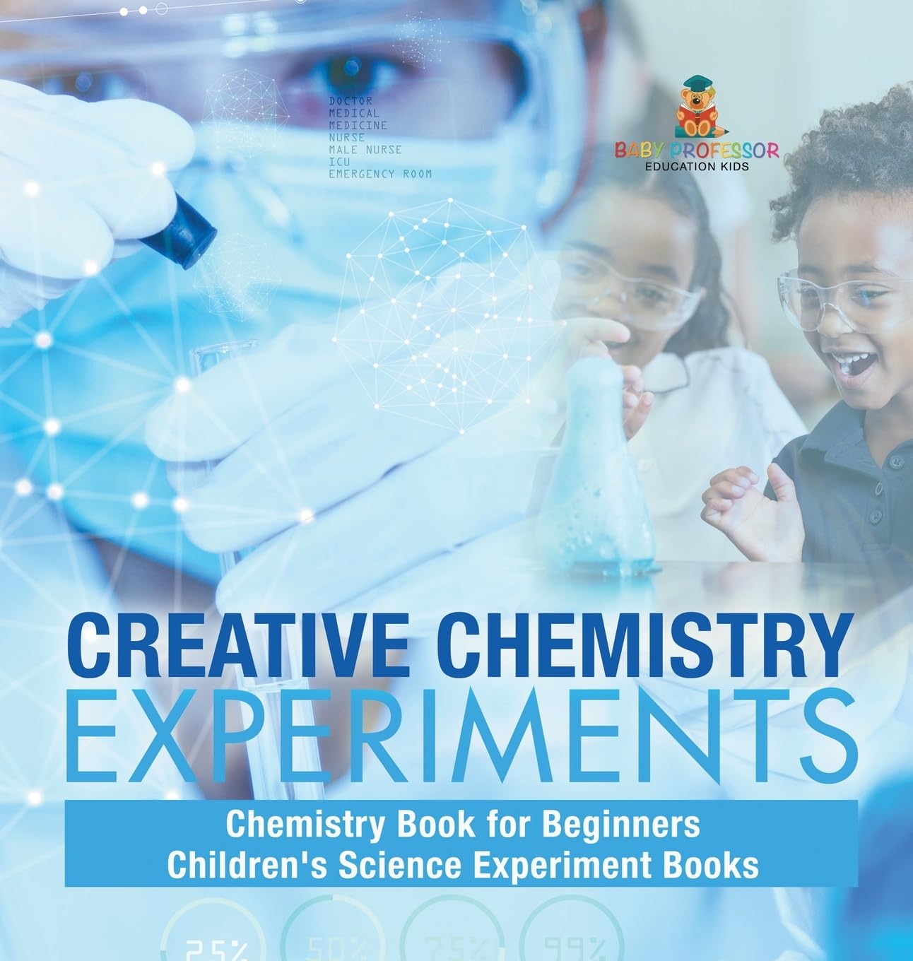 Creative Chemistry Experiments - Chemistry Book for Beginners | Children's Science Experiment Books