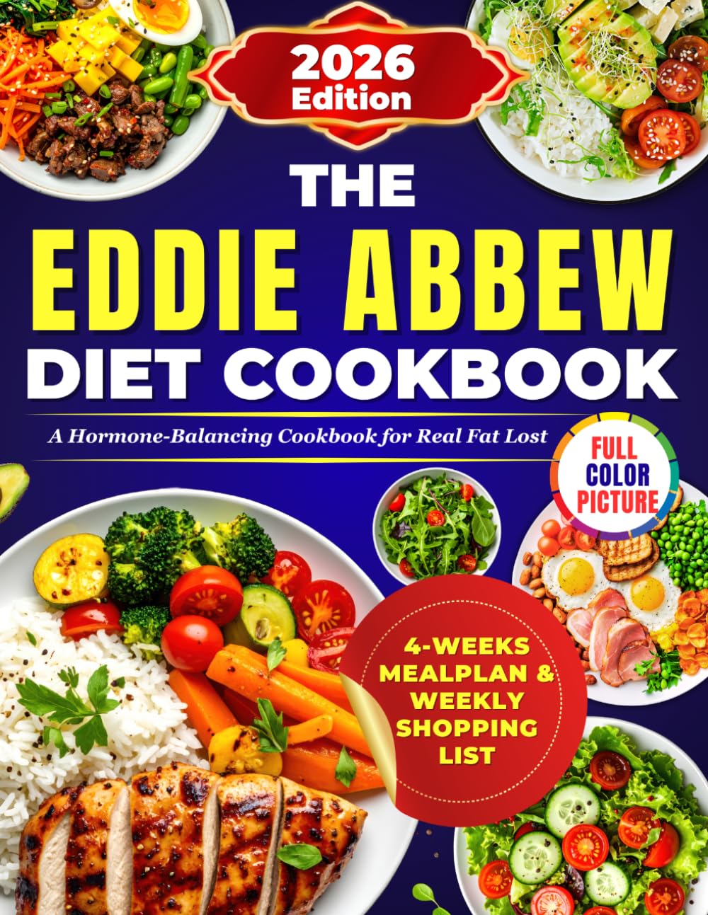 The Eddie Abbew Diet Cookbook: A Hormone-Balancing Cookbook for Real Fat Loss