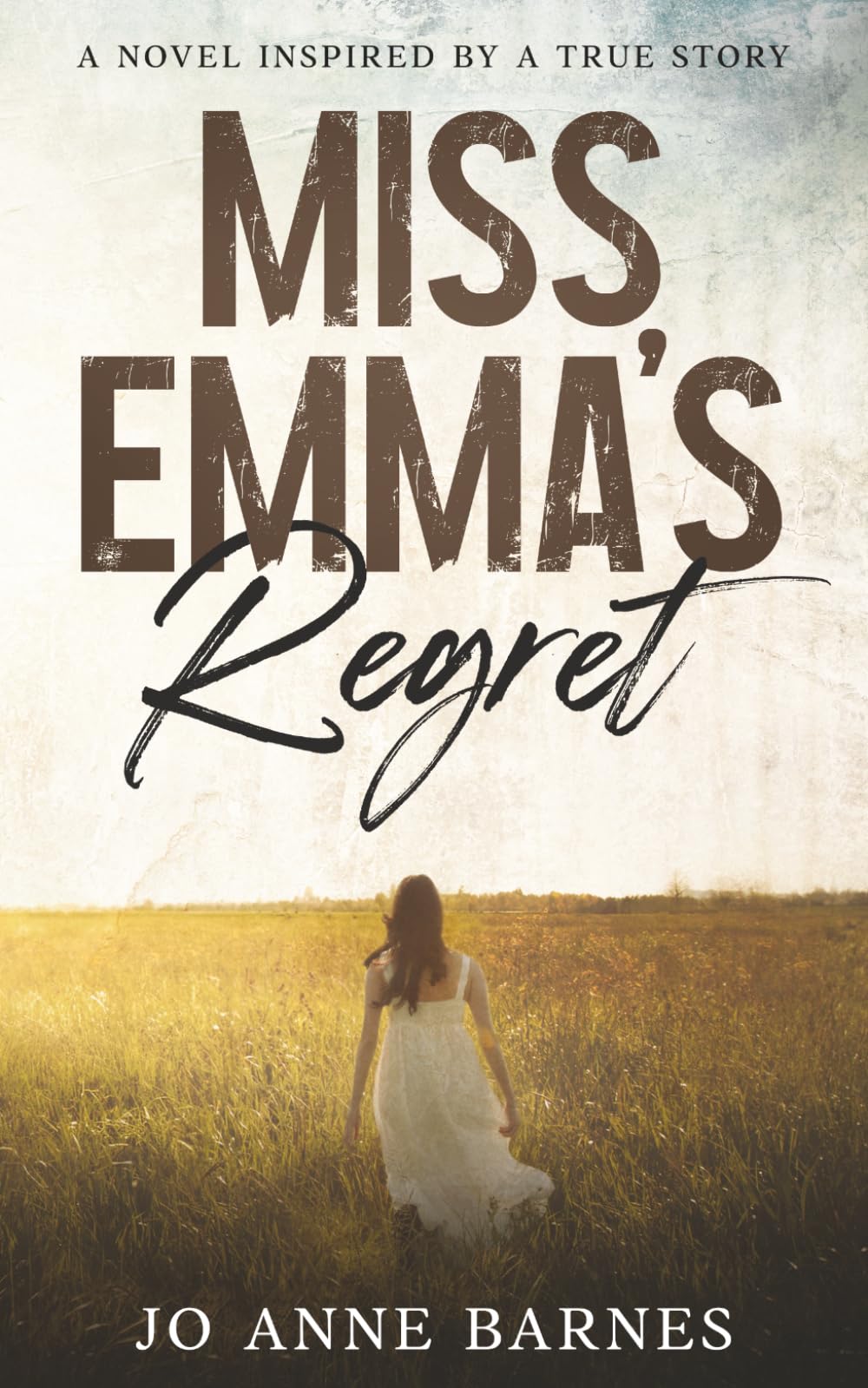 Miss Emma's Regret: A Novel Inspired by a True Story
