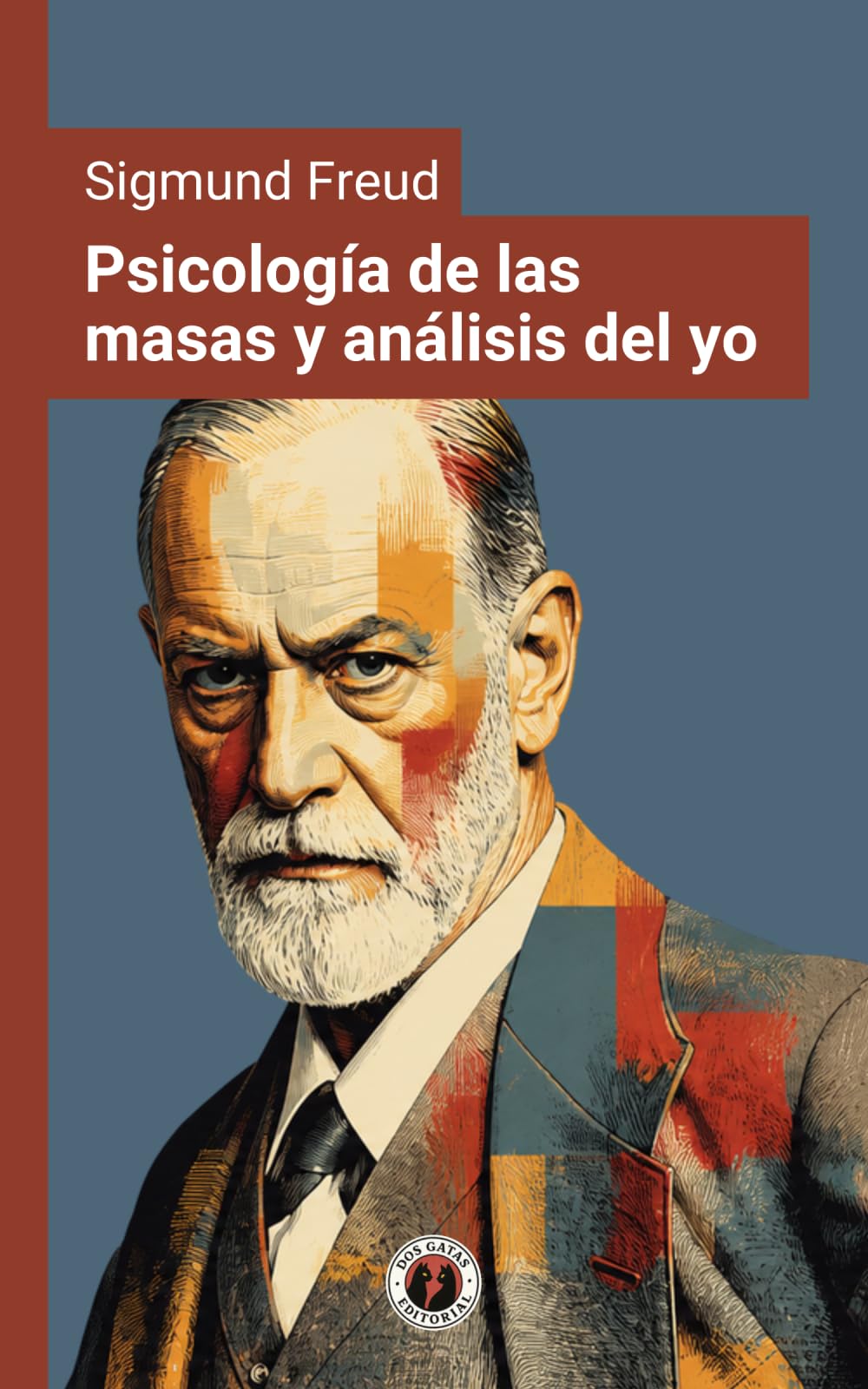 Psicología de las masas y análisis del yo: Edición con prólogo