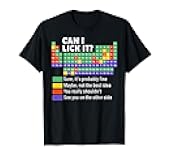 Can I Lick It tee Funny Periodic Table Teacher Gifts Science T-Shirt